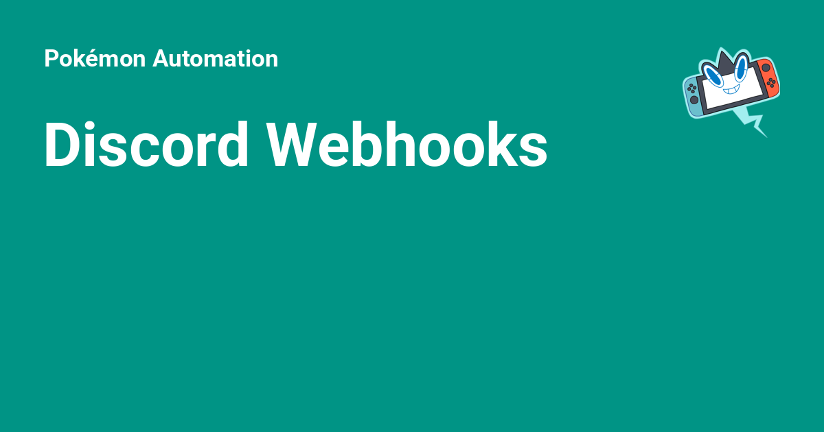 Discord Webhooks - Pokémon Automation