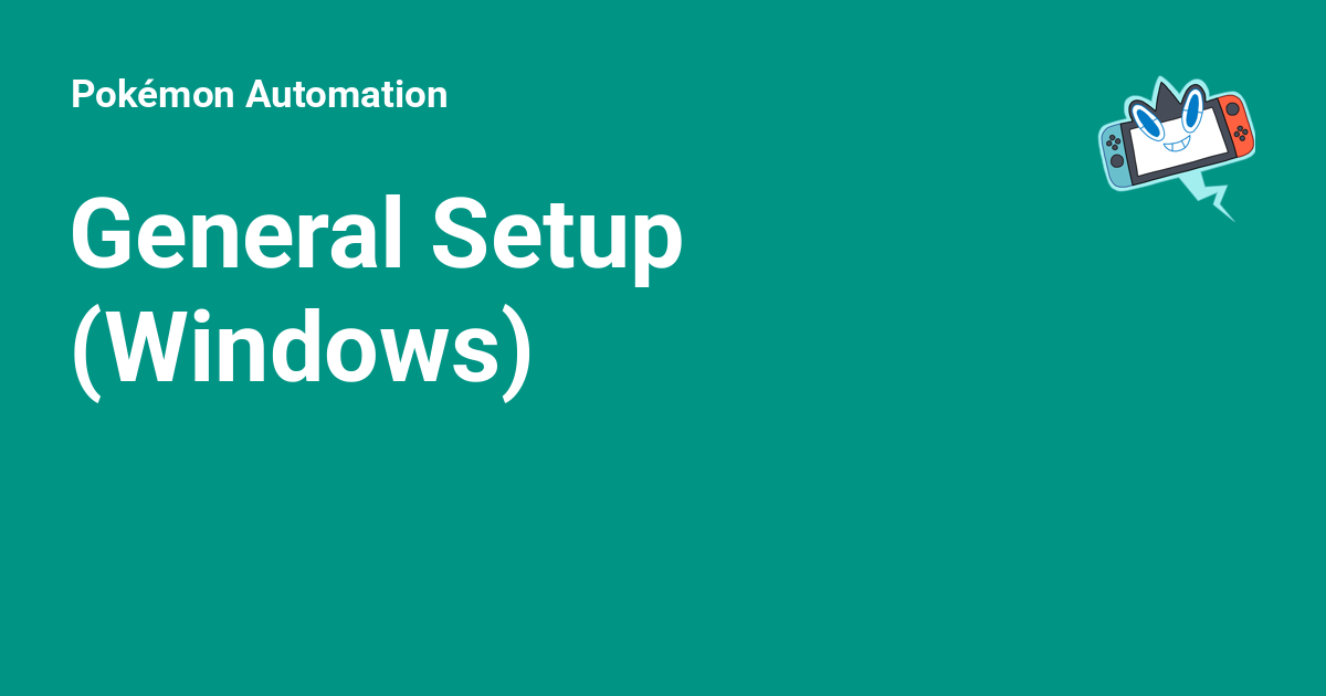 General Setup (Windows) - Pokémon Automation